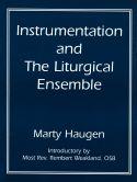 Instrumentation and the Liturgical Ensemble